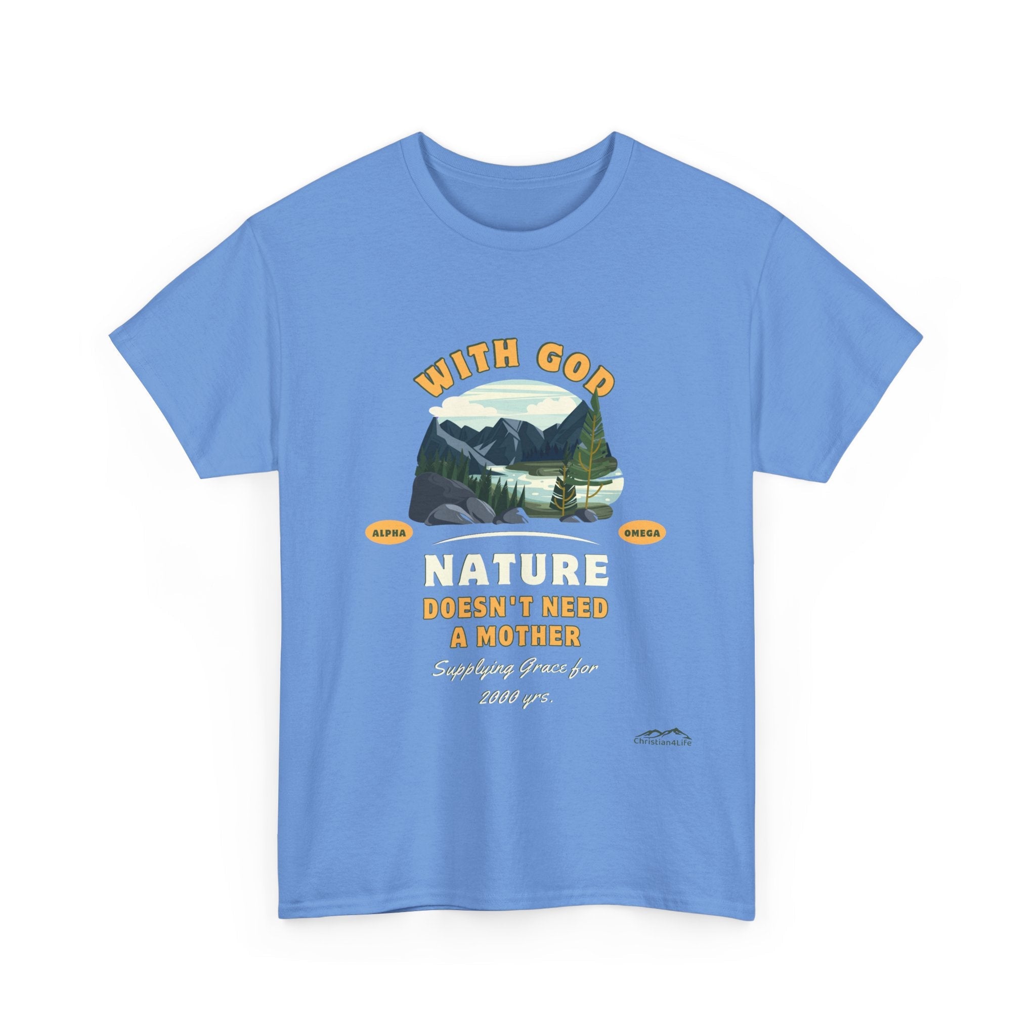 Unisex "With God Nature doesn't need a mother" Heavy Cotton Christian Tee