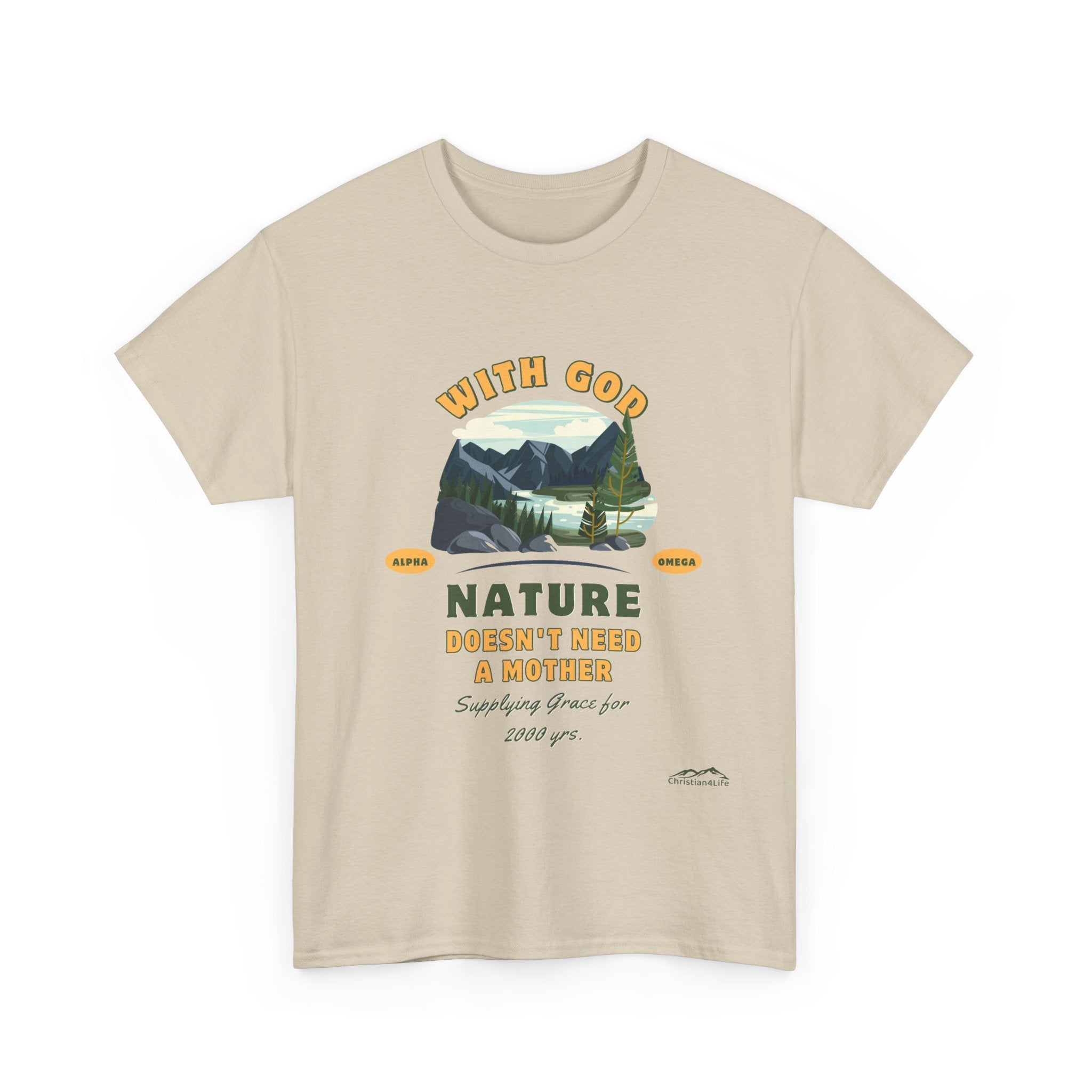 Unisex "With God Nature doesn't need a mother" Heavy Cotton Christian Tee