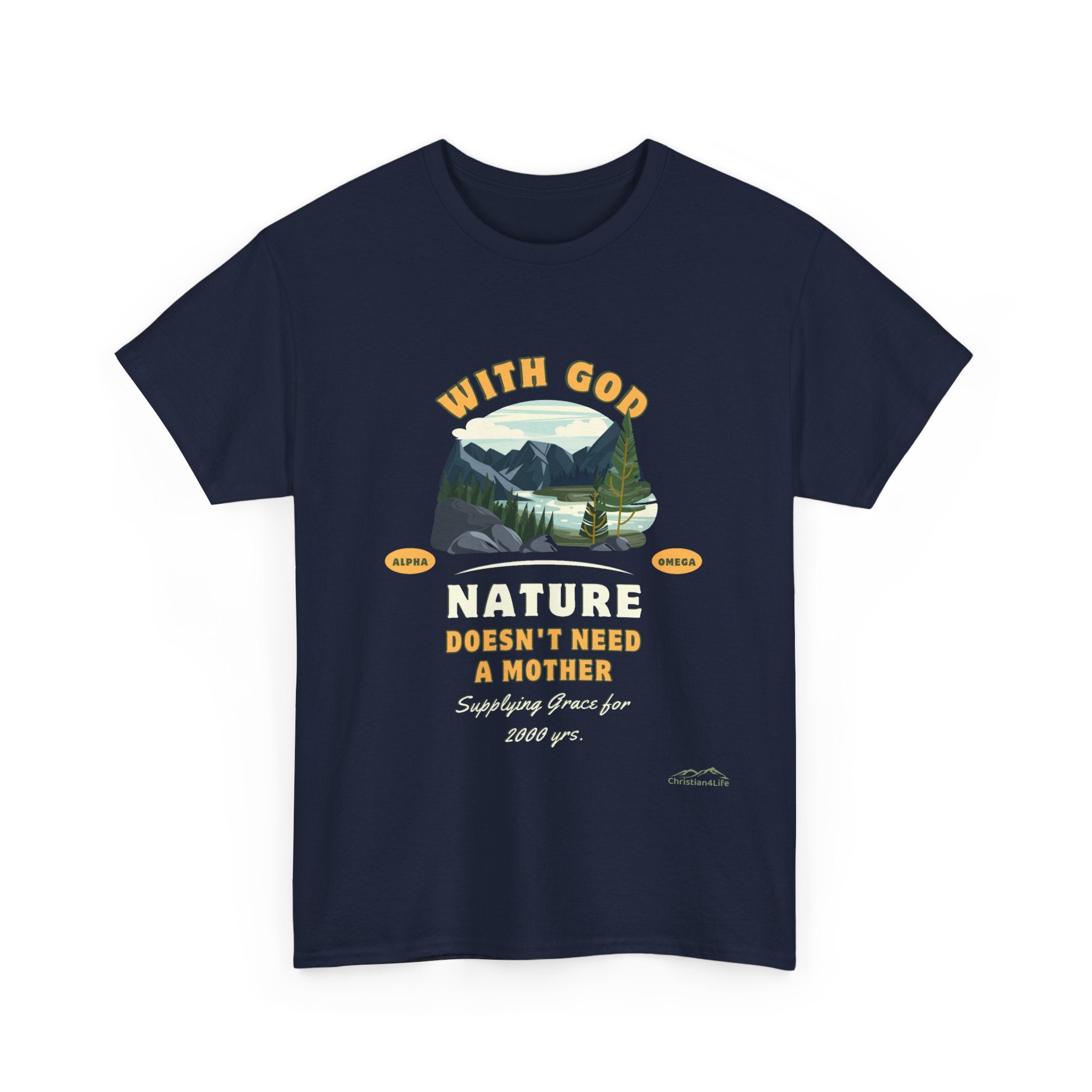 Unisex "With God Nature doesn't need a mother" Heavy Cotton Christian Tee