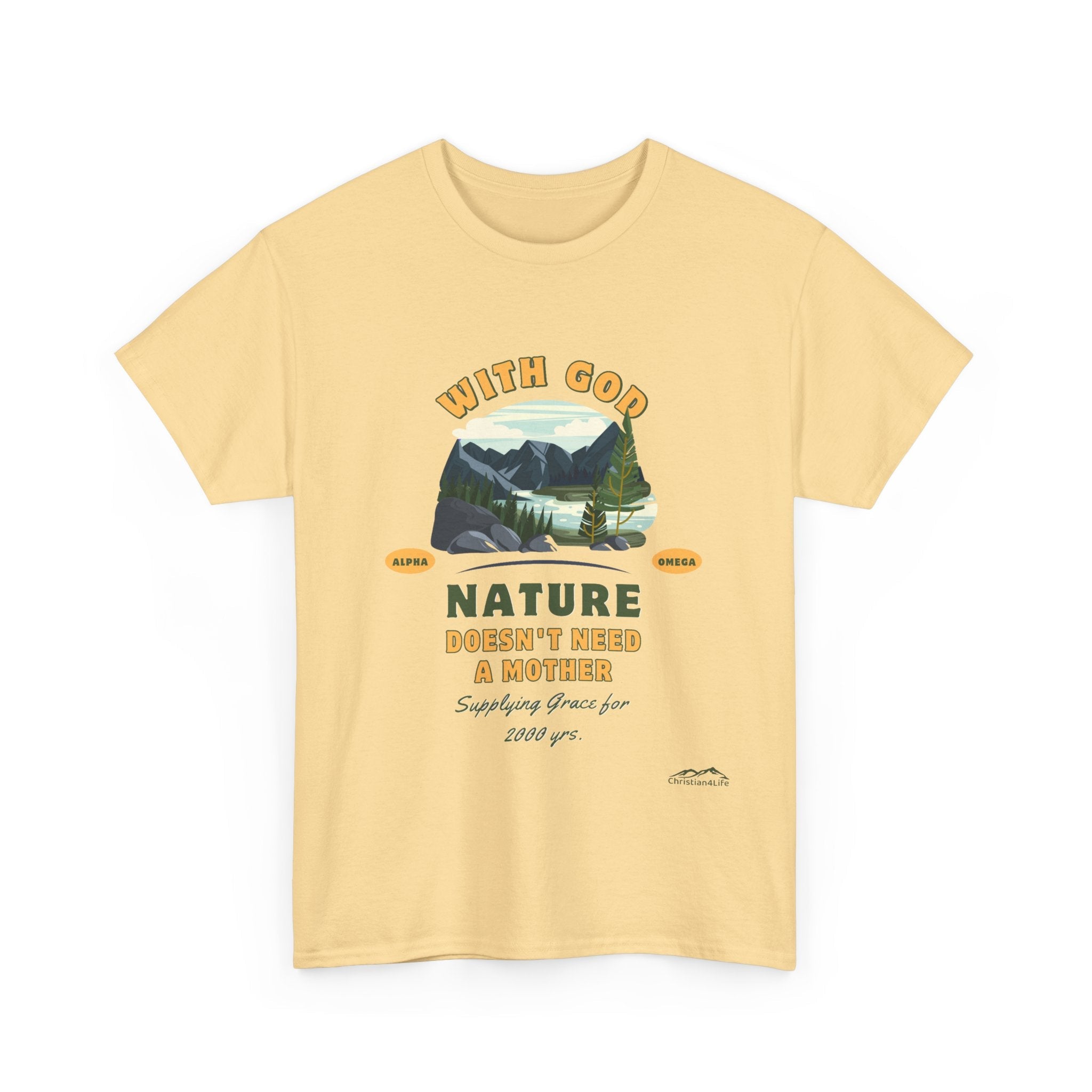Unisex "With God Nature doesn't need a mother" Heavy Cotton Christian Tee
