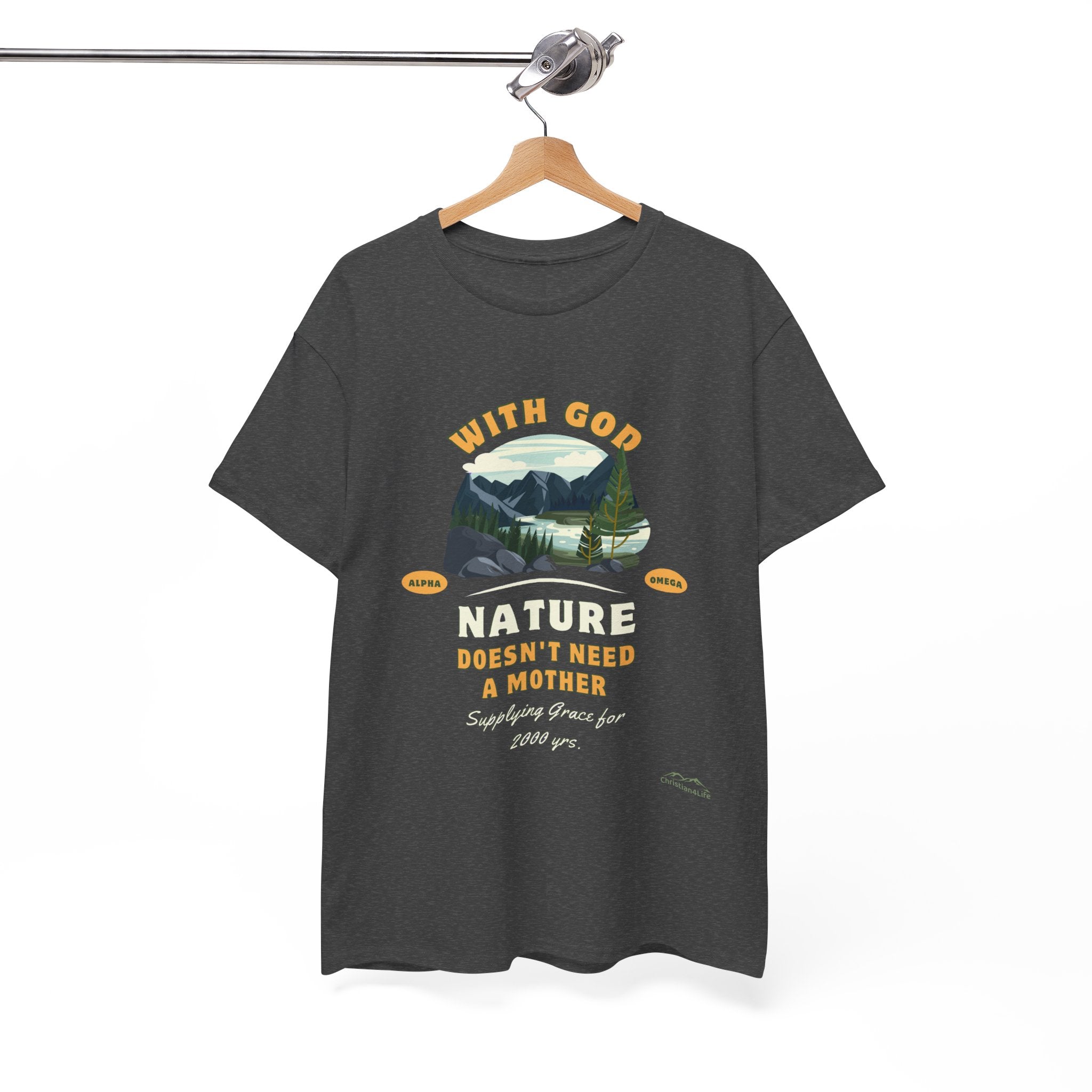 Unisex "With God Nature doesn't need a mother" Heavy Cotton Christian Tee