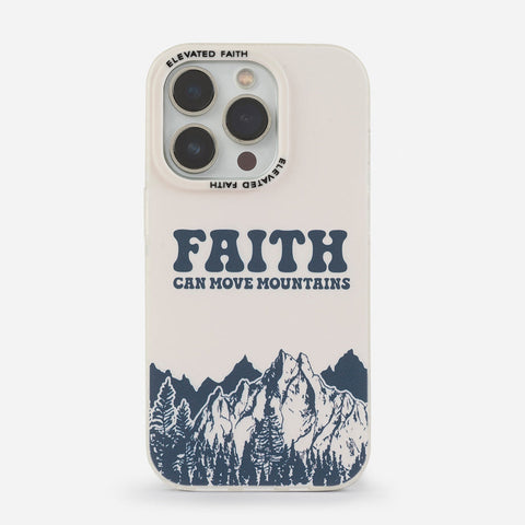 Faith Can Move Mountains Phone Case