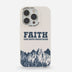 Faith Can Move Mountains Phone Case
