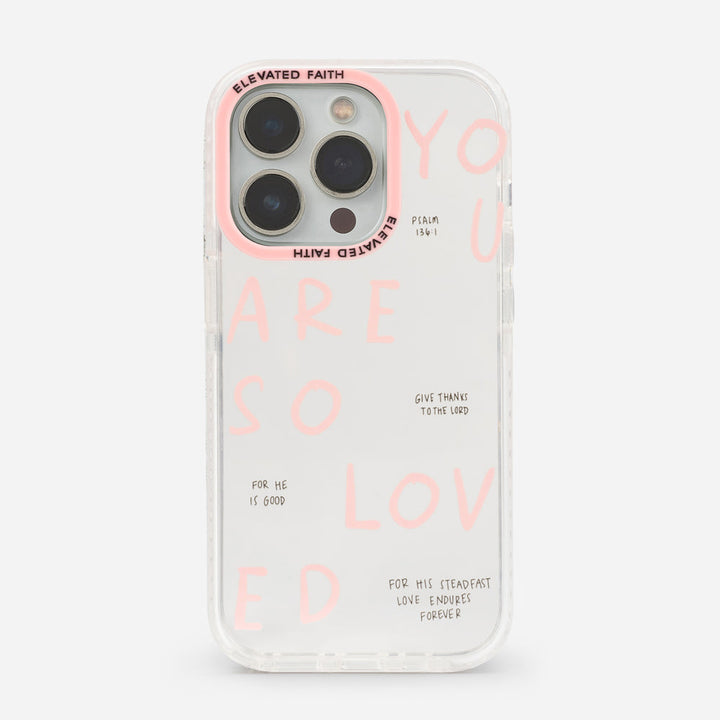 You Are So Loved Phone Case